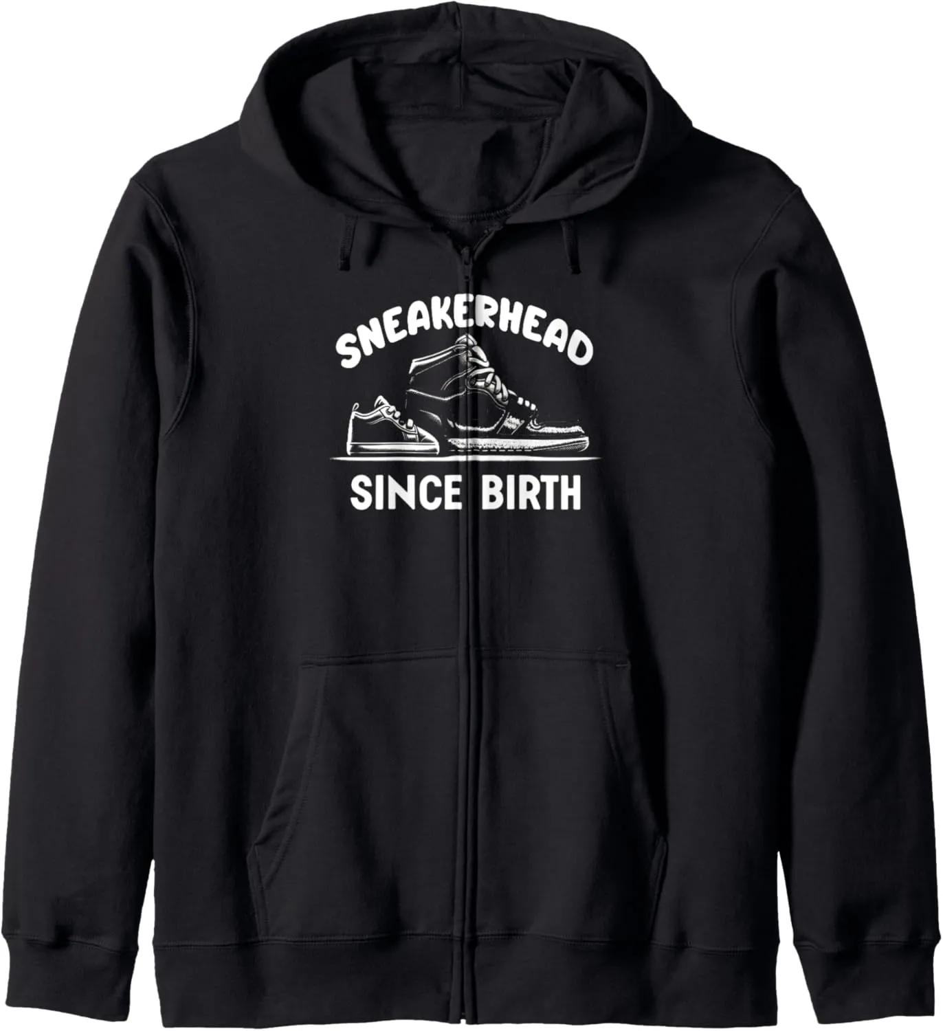 Sneakerhead Since Birth Shoe Addict Shoe Collector Zip Hoodie